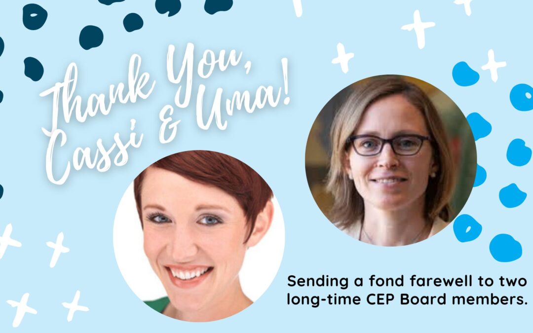 Sending a Fond Farewell to Two Long-Time CEP Board Members!