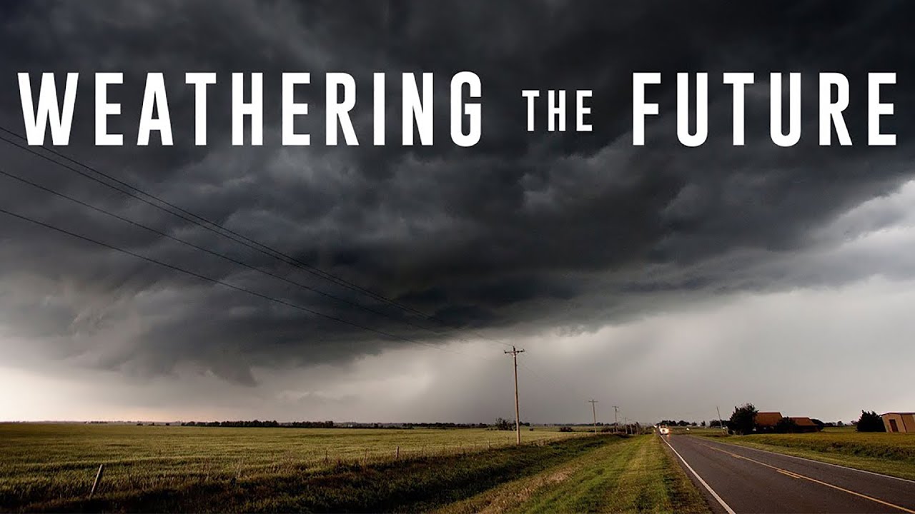 Weathering The Future Documentary