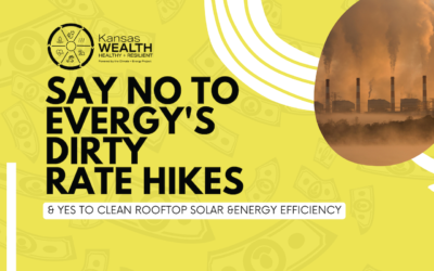 TAKE ACTION! SAY NO TO EVERGY’S DIRTY RATE HIKES